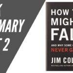 Book Summary of “How The Mighty Fall” by Jim Collins (Part 2 of 2)
